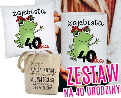 ZESTAW NA 40 URODZINY - PODUSZKA TORBA ORAZ KUBEK