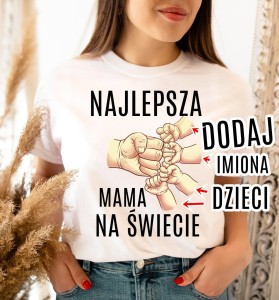 Koszulka NAJLEPSZA MAMA NA ŚWIECIE - DODAJ IMIONA 4 DZIECI 