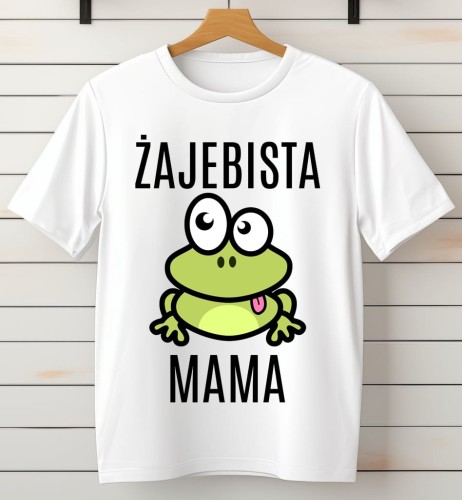 koszulka dla mamy ŻAJEBISTA MAMA