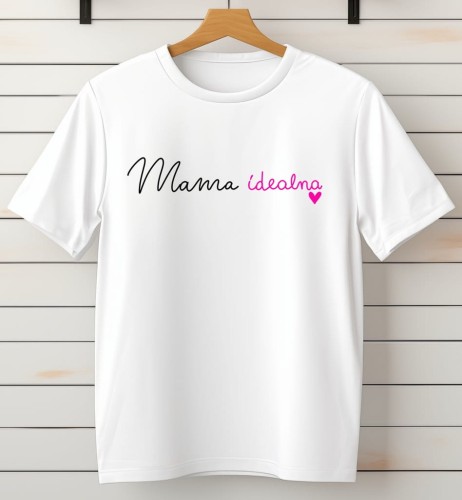 koszulka dla mamy mama idealna