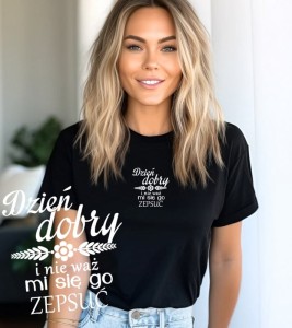 dzień dobry i nie waż mi się go zepsuć.jpg