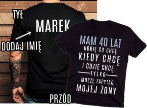 Męska koszulka z imieniem na 40 urodziny