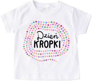 Koszulka na DZIEŃ KROPKI DO PRZEDSZKOLA 