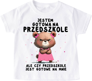 Koszulka do przedszkola - jestem gotowa na przedszkole