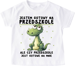 Koszulka do przedszkola - jestem gotowy na przedszkole