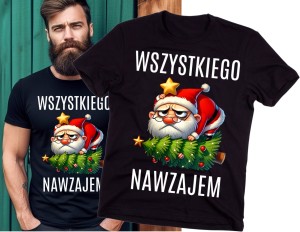 ŚMIESZNA KOSZULKA NA MIKOŁAJKI NA PREZENT WSZYSTKIEGO NAWZAJEM.jpg