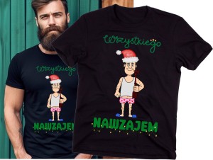 ŚMIESZNA KOSZULKA NA ŚWIĘTA - WSZYSTKIEGO NAWZAJEM.jpg