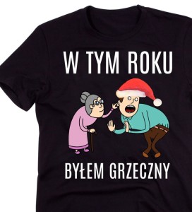 ŚMIESZNA ŚWIĄTECZNA KOSZULKA W TYM ROKU BYŁEM GRZECZNY.jpg