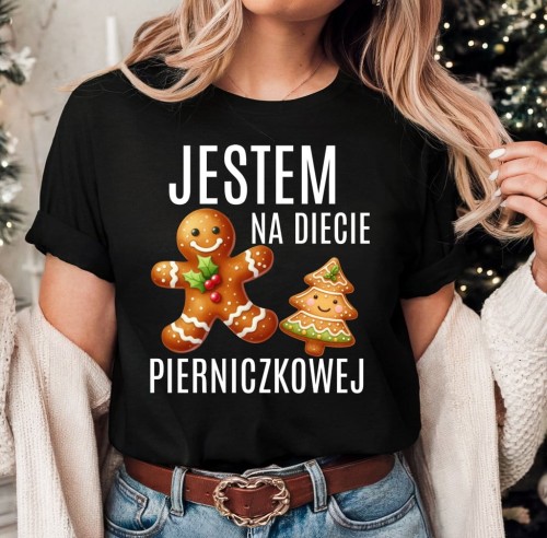 ŚMIESZNA KOSZULKA NA ŚWIĘTA - JESTEM NA DIECIE PIERNICZKOWEJ