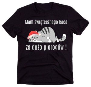 ŚMIESZNA KOSZULKA NA PREZENT NA ŚWIĘTA - Mam świątecznego kaca – za dużo pierogów.jpg