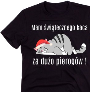 ŚMIESZNA KOSZULKA NA PREZENT NA ŚWIĘTA - Mam świątecznego kaca – za dużo pierogów V.jpg
