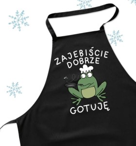 ŚMIESZNY FARTUCH NA PREZENT - ŻAJEBIŚCI DOBRZE GOTUJĘ V.jpg