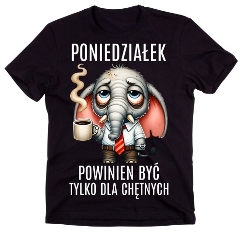 ŚMIESZNA MĘSKA KOSZULKA - PONIEDZIAŁEM POWINIEN BYĆ TYLKO DLA CHĘTNYCH B.jpg