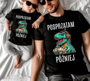 KOSZULKA DLA GRACZA - POSPRZĄTAM PÓŹNIEJ.jpg