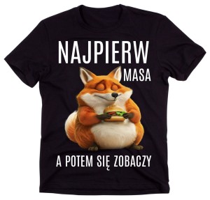 ŚMIESZNA MĘSKA KOSZULKA - NAJPIERW MASA NA PREZENT.jpg