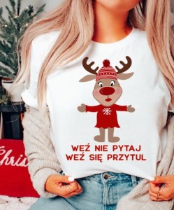 FAJNA KOSZULKA NA ŚWIĘTA WEŹ NIE PYTAJ WEŹ SIĘ PRZYTUL.JPG