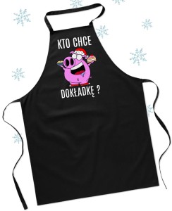 ŚMIESZNY FARTUCH NA ŚWIĘTA - KTO CHCE DOKŁADKĘ.jpg