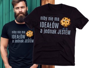 NIBY NIE MA IDEAŁÓW A JEDNAK JESTEM KOSZULKA MĘSKA.jpg