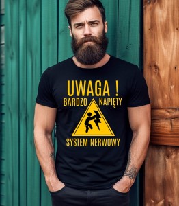 KOSZULKA MĘSKA UWAGA BARDZO NAPIĘTY SYSTEM NERWOWY.jpg