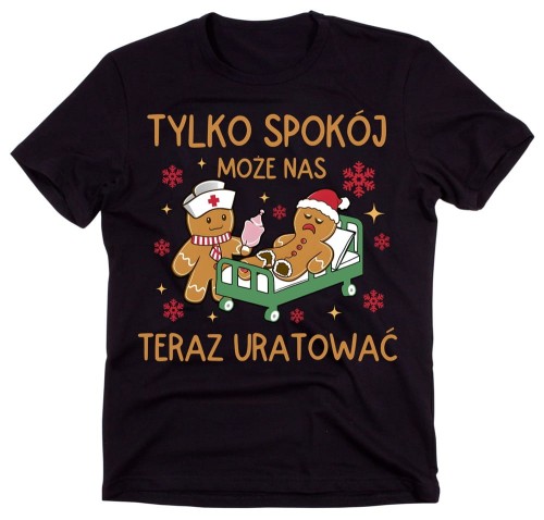 FAJNA MĘSKA KOSZULKA NA ŚWIĘTA -  TYLKO SPOKÓJ MOŻE NA URATOWAĆ !.jpg