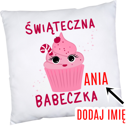 Poduszka na mikołajki z imieniem DLA DZIEWCZYNKI ŚWIĄTECZNA BABECZKA