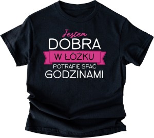 fajna koszulka jestem dobra w łóżku - na prezent.jpg