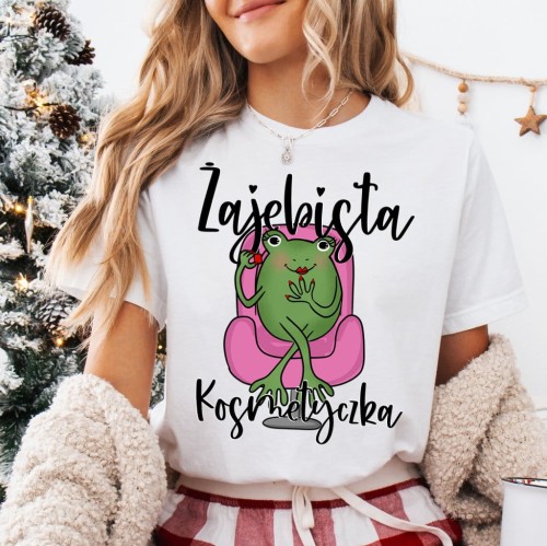 koszulka dla KOSMETYCZKI - ŻAJEBISTA KOSMETYCZKA