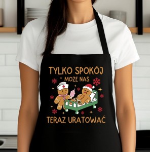 ŚMIESZNY ŚWIĄTECZNY FARTUCH - TYLKO SPOKÓJ MOŻE NAS URATOWAĆ 