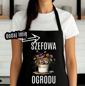 Fartuch dla OGRODNICZKI - SZEFOWA OGRODU z imieniem 