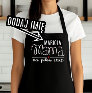 FARTUCH DLA MAMY - MAMA NA PEŁEN ETAT 