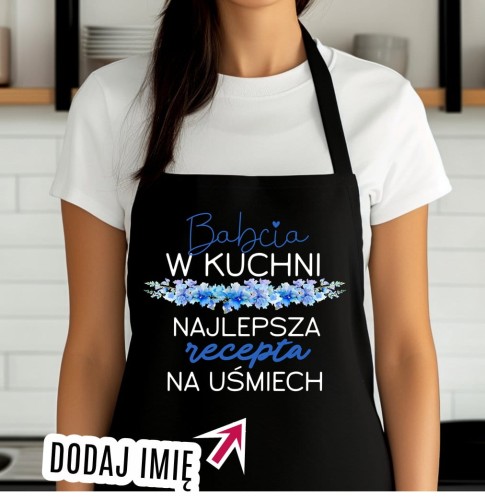 FARTUCH DLA BABCI NA PREZENT Z IMIENIEM - BABCIA W KUCHNI TO NAJLEPSZA RECEPTA NA UŚMIECH