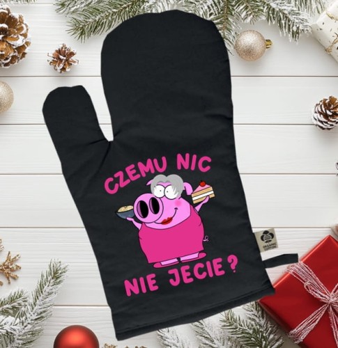 Rękawica kuchenna świąteczna - CZEMU NIC NIE JECIE