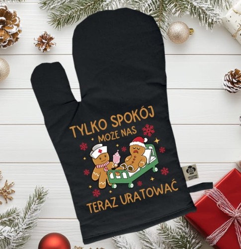 Rękawica kuchenna świąteczna - TYLKO SPOKÓJ MOŻE NAS URATOWAĆ