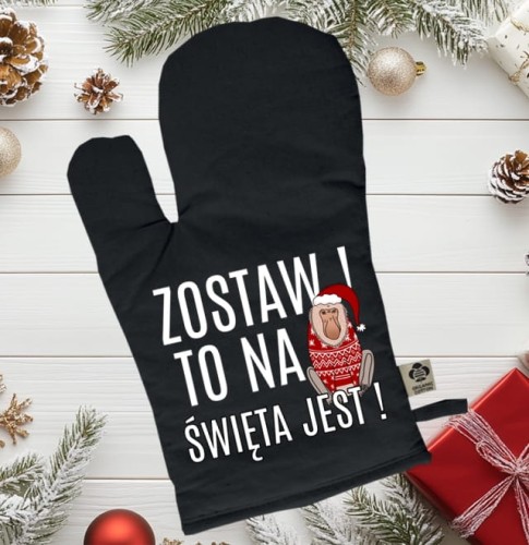 ŚWIĄTECZNA RĘKAWICA KUCHENNA ZOSTAW TO NA ŚWIĘTA.jpg
