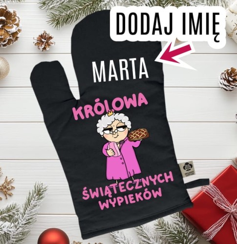 ŚMIESZNA RĘKAWICA KUCHENNA NA PREZENT KRÓLOWA ŚWIĄTECZNYCH WYPIEKÓW.jpg