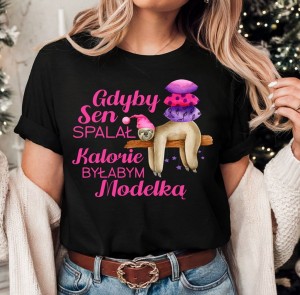 fajna damska koszulka na prezent gdyby sen spalał kalorie byłabym super modelką.jpg