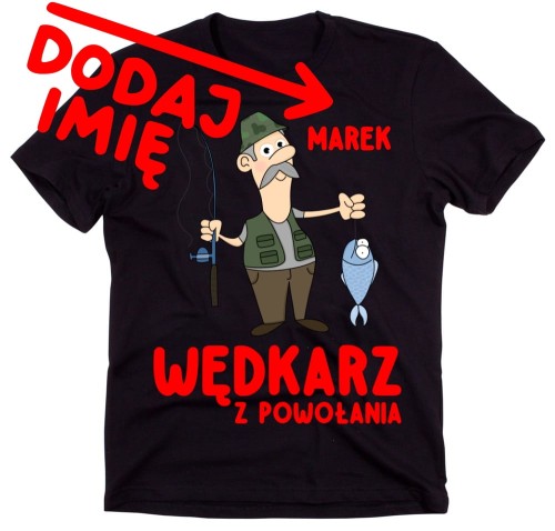 Personalizowana koszulka dla wędkarza na prezent - WĘDKARZ Z POWOŁANIA