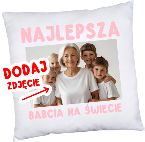 PODUSZKA DLA BABCI ZE ZDJĘCIEM - NAJLEPSZA BABCIA NA ŚWIECIE.png