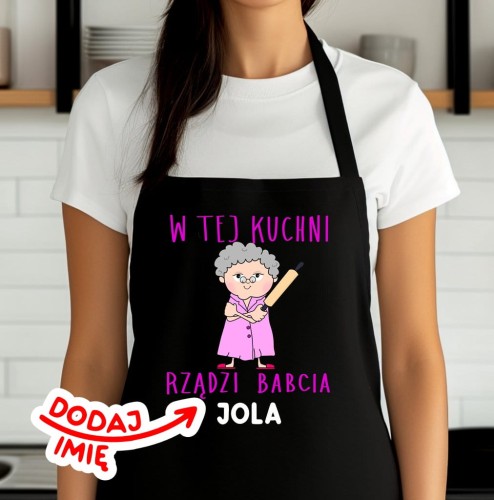 FARTUCH DLA BABCI W TEJ KUCHNI RZĄDZI BABCIA Z IMIENIEM.jpg