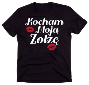 Koszulka na prezent - kocham moją zołzę.jpg