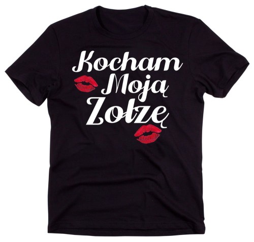 Koszulka na prezent - kocham moją zołzę.jpg