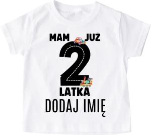 Koszulka na  urodziny dla chłopczyka z imieniem mam już 2 LATKA  