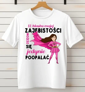 Koszulka śmieszna w blasku mojej zajebistości może się jedynie poopalać dla brunetki 1.webp