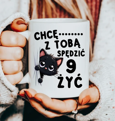 kubek dla drugiej połówki chcę z tobą spędzić 9 żyć.webp