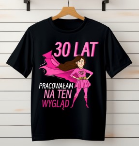 koszulka damska 30 lat pracowałam na ten wygląd brunetka.jpg