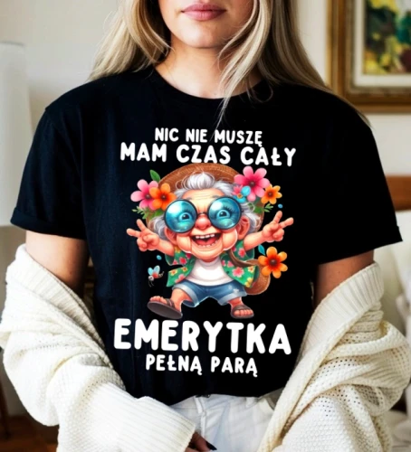 koszulka dla emerytki nic nie muszę mam czas cały.webp
