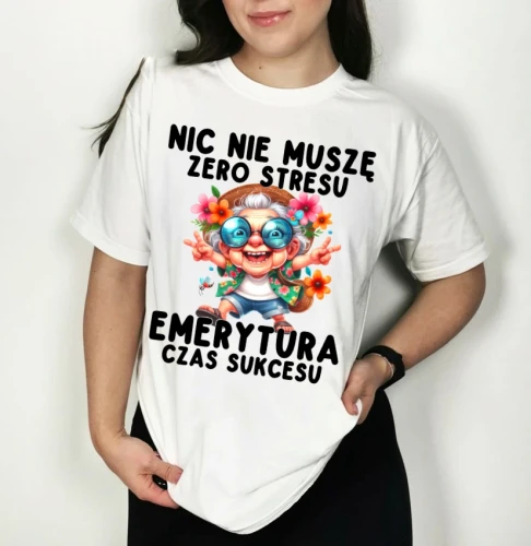 KOSZULKA DAMSKA NA EMERYTURĘ NIC NIE MUSZĘ ZERO STRESU.webp