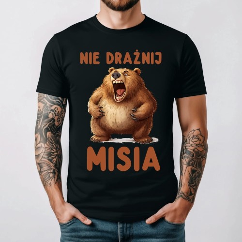 Koszulka męska NIE DRAŻNIJ MISIA
