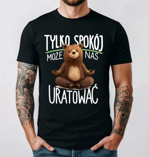 Fajna męska koszulka na prezent - tylko spokój może nas uratować