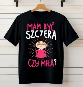 KOSZULKA CZARNA Z NADRUKIEM MAM BYĆ SZCZERA CZY MIŁA.webp